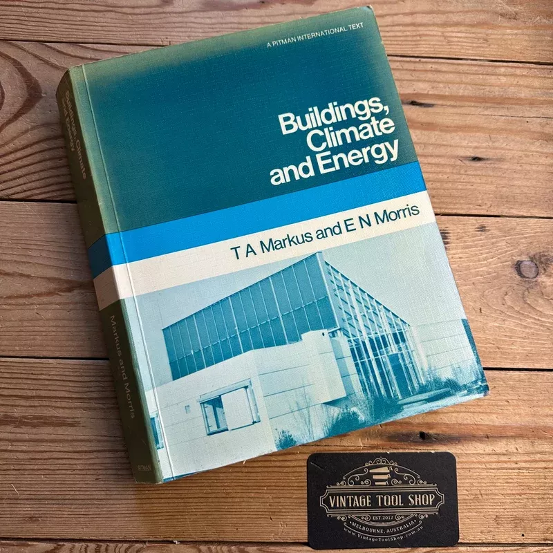 XBN128 Vintage BOOK BUILDINGS CLIMATE and ENERGY by T.A.Markus & E.N.Morris