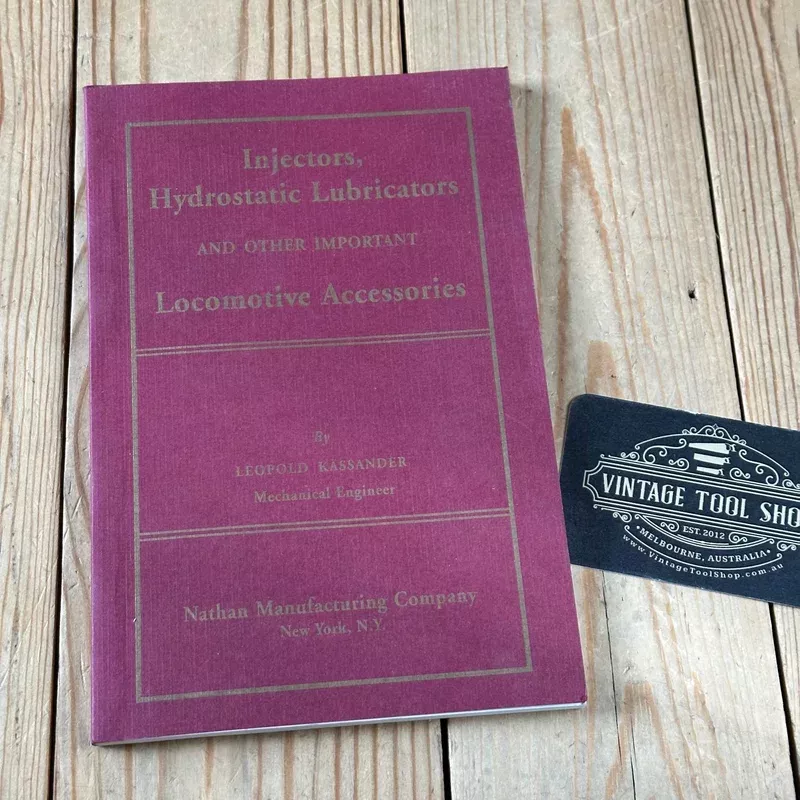 XBN161 Vintage BOOK INJECTIONS HYDROSTATIC LUBRICATORS and other important LOCOMOTIVE ACCESSORIES by L.Kassander
