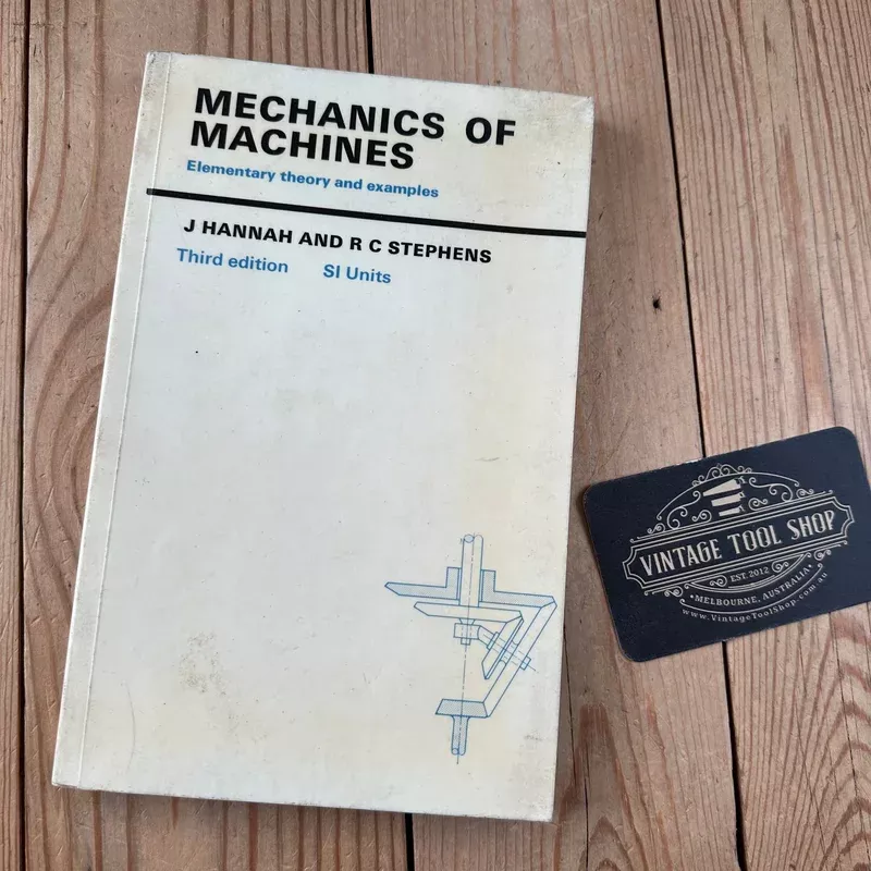 XBN31 Vintage 1970 BOOK MECHANICS of MACHINES elementary theory and examples by J.Hannah & R.C.Stephens 3rd edition SI units