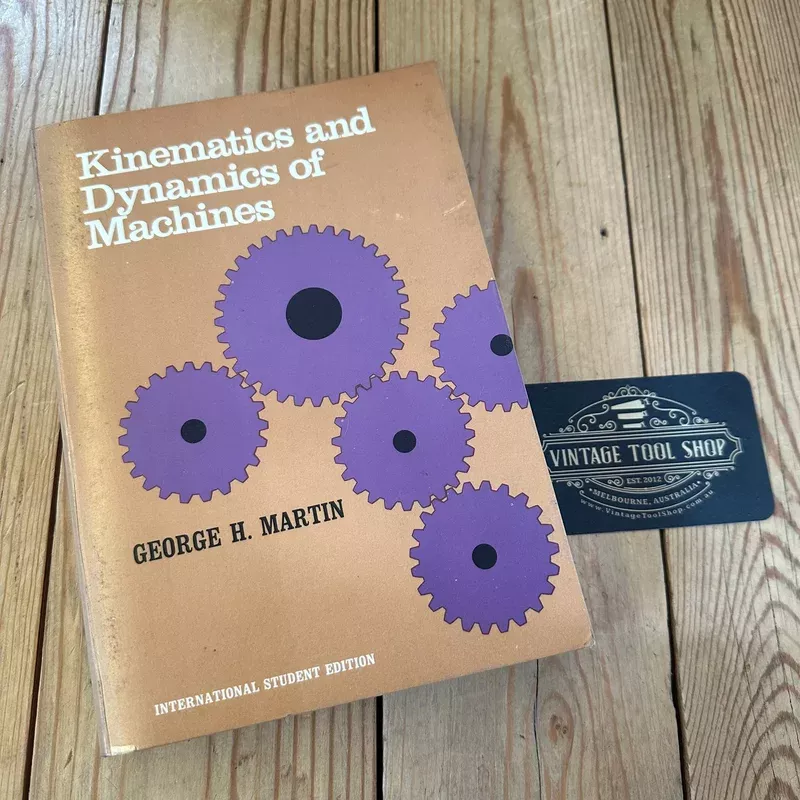 XBN56 Vintage 1969 Kinematics and Dynamics of Machines BOOK by G.H.Martin