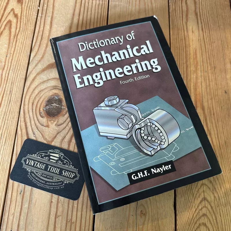 XBN59 Vintage 1996 Dictionary of Mechanical Engineering 4th Edition BOOK by G.H.F.Nayler